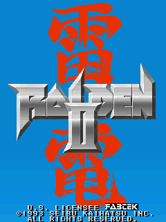 Raiden 2 at the start of 2013