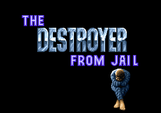 The Destroyer From Jail